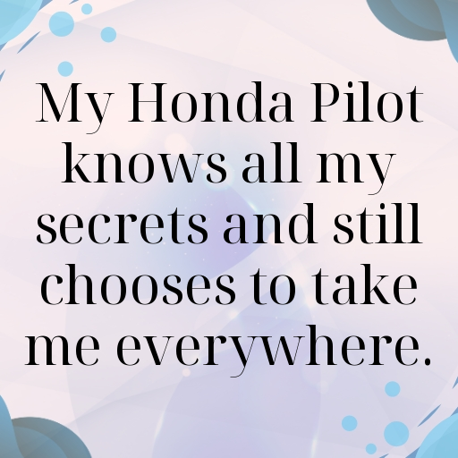 196+ Honda Pilot Captions for Instagram In 2025 4 Honda Pilot Captions Image for Instagram In 2025-Uuwlxs