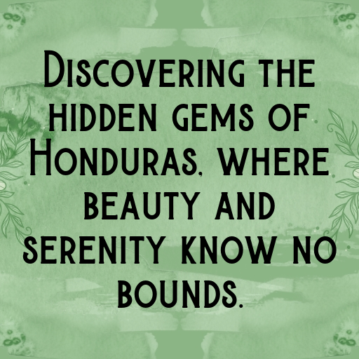 Honduras Captions Image For Instagram In (2025)-3yfrgn
