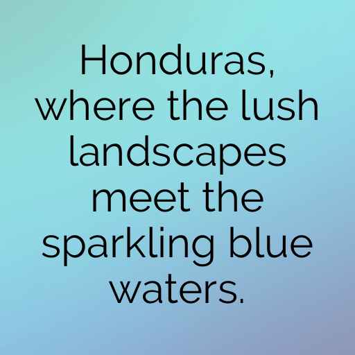 Honduras Captions Photo For Instagram In (2025)-H9Pq5G
