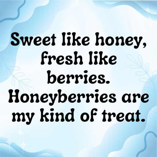 163+ Honeyberry Captions For Instagram In 2025 5 Honeyberry Captions Photo For Instagram In 2025-lIFnmy