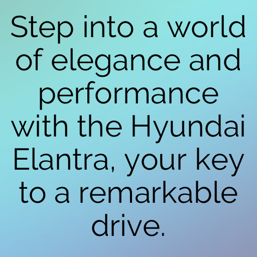 Hyundai Elantra Captions Image for Instagram In [2025]-kDthzX