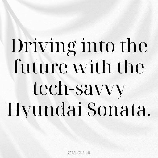 166+ Hyundai Sonata Captions for Instagram In (2025) 7 Hyundai Sonata Captions Photo for Instagram In (2025)-EODdYh