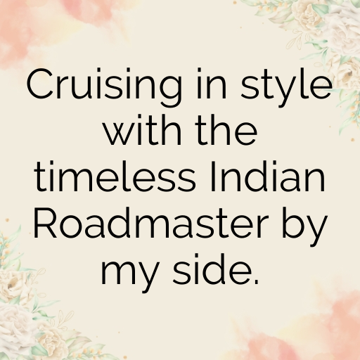 Indian Roadmaster Captions Photo for Instagram In [2025]-3gR2U5
