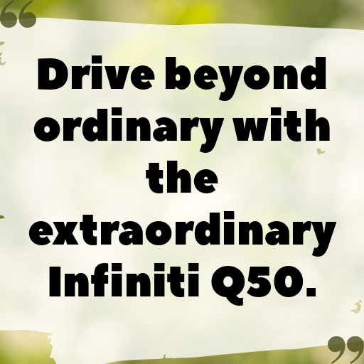 Infiniti Q50 Captions Photo for Instagram In (2025)-CaeXos