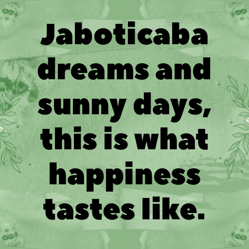 Jaboticaba Captions Photo For Instagram In [2025]-0knuAB