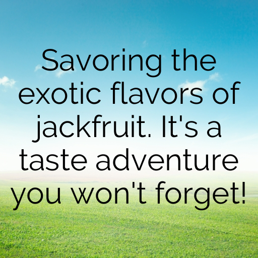 Jackfruit Captions Image For Instagram In [2025]-nkSt3D