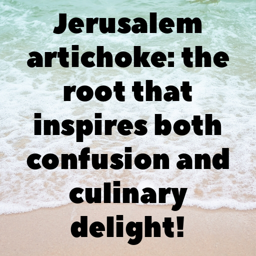 Jerusalem Artichoke Captions Photo For Instagram In [2025]-u1lWLk