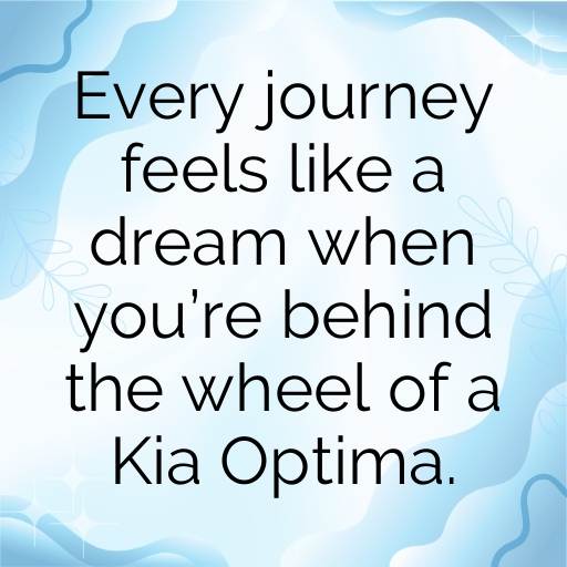 Kia Optima Captions Image for Instagram In 2025-fRyLXn