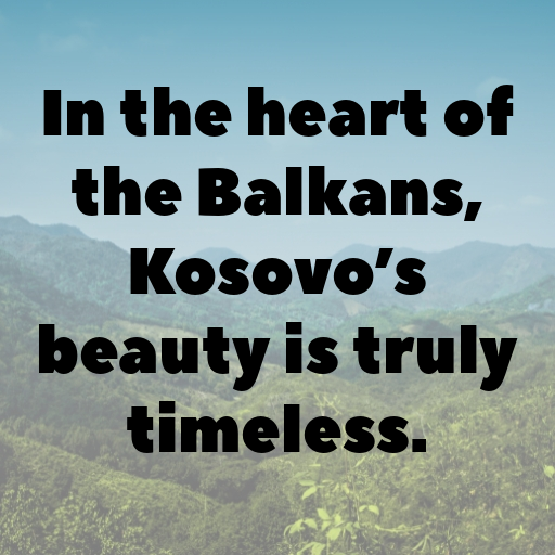 172+ Kosovo Captions For Instagram In 2025 7 Kosovo Captions Photo For Instagram In 2025-stSyVg