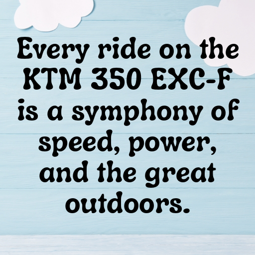 157+ KTM 350 EXC-F Captions for Instagram In (2025) 7 KTM 350 EXC-F Captions Image for Instagram In (2025)-Ff6cM5