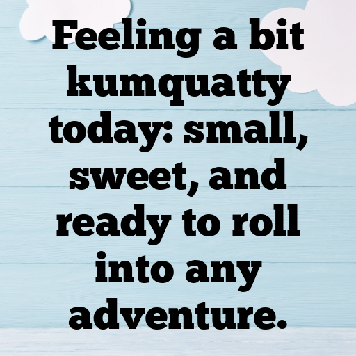 Kumquat Captions Photo For Instagram In [2025]-ZzqBvp