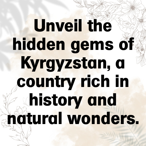 Kyrgyzstan Captions Image For Instagram In [2025]-K3ppDL