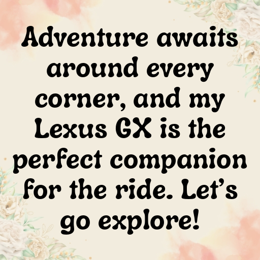 Lexus GX Captions Image for Instagram In [2025]-SvfH9e