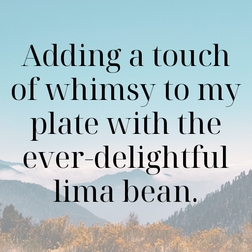 Lima Bean Captions Photo For Instagram In [2025]-X9wON6