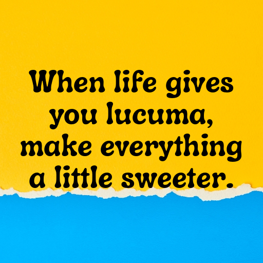 151+ Lucuma Captions For Instagram In (2025) 5 Lucuma Captions Image For Instagram In (2025)-R87ofN