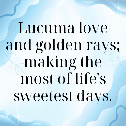 151+ Lucuma Captions For Instagram In (2025) 7 Lucuma Captions Image For Instagram In (2025)-XqpkgH