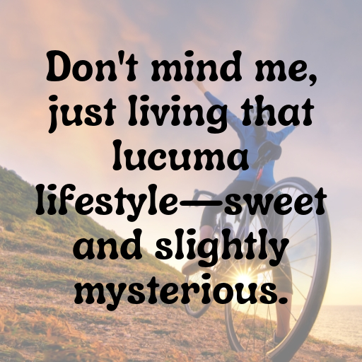 151+ Lucuma Captions For Instagram In (2025) 4 Lucuma Captions Photo For Instagram In (2025)-TUqniI