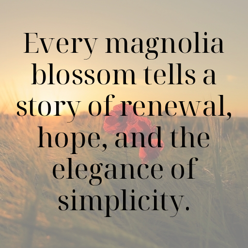 180+ Magnolia Captions For Instagram In 2025 8 Magnolia Captions Image For Instagram In 2025-IAtDFG