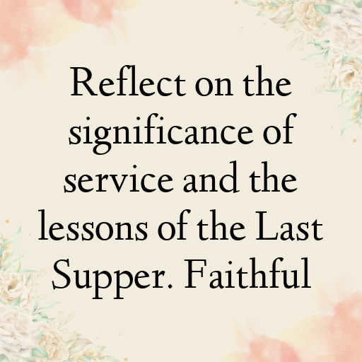 Maundy Thursday Captions Photo for Instagram In [2025]-58HHmb