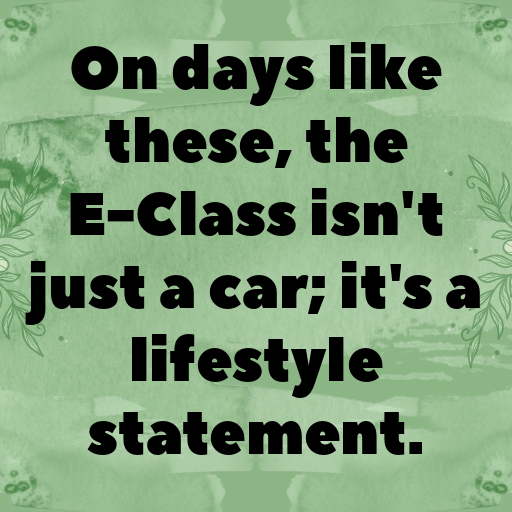 Mercedes-Benz E-Class Captions Image for Instagram In [2025]-bVDNUF