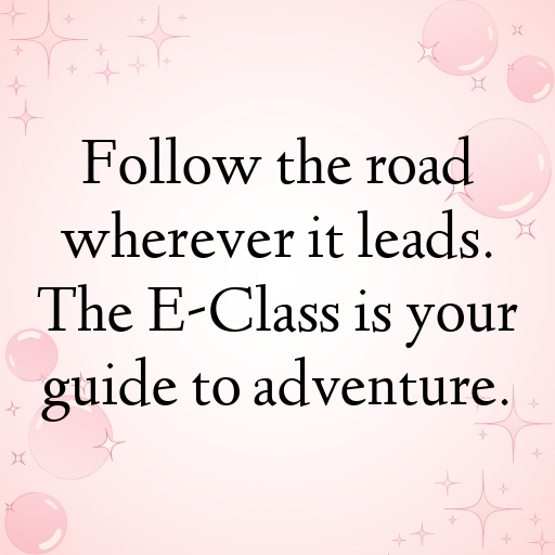 Mercedes-Benz E-Class Captions Photo for Instagram In [2025]-9Tpk3M