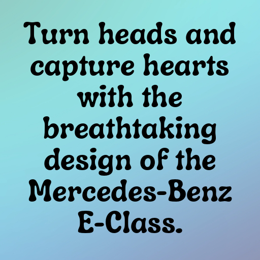 Mercedes-Benz E-Class Captions Photo for Instagram In [2025]-DDUEu8