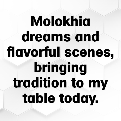 191+ Molokhia Captions For Instagram In 2025 8 Molokhia Captions Image For Instagram In 2025-exFc1D