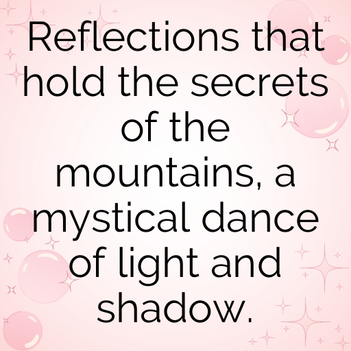 Mountain Reflection Captions Image for Instagram In [2025]-6a37By