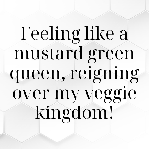 Mustard Greens Captions Photo For Instagram In 2025-R4uX7U