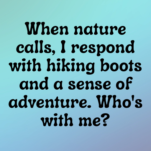 Nature's Call Captions Photo for Instagram In [2025]-yefQDZ