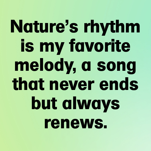 Nature's Rhythm Captions Image for Instagram In (2025)-LJCShL