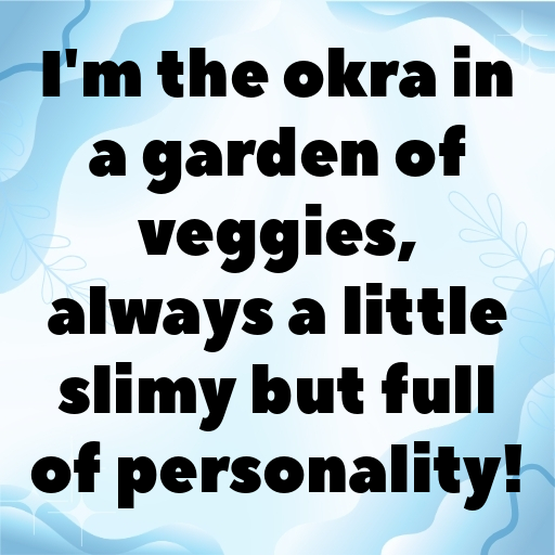 176+ Okra Captions For Instagram In 2025 4 Okra Captions Image For Instagram In 2025-EdU9Ot