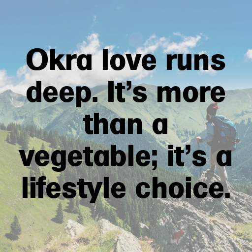 176+ Okra Captions For Instagram In 2025 8 Okra Captions Image For Instagram In 2025-iwleT3