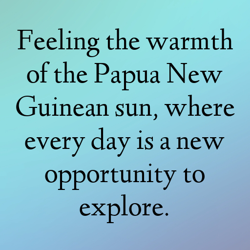 Papua New Guinea Captions Image For Instagram In [2025]-tiQ0Z7