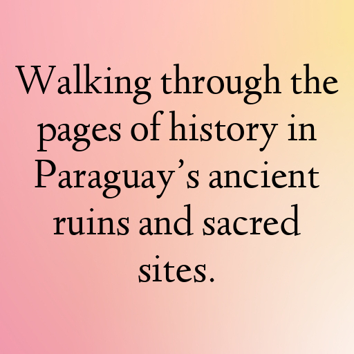 Paraguay Captions Image For Instagram In [2025]-OukJ6o