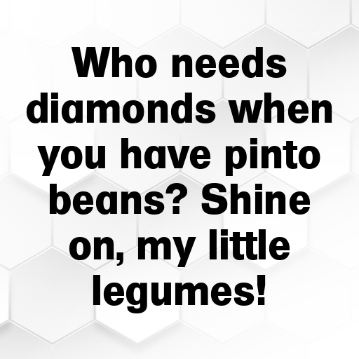 Pinto Bean Captions Image For Instagram In 2025-64m50h