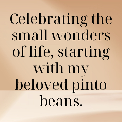 Pinto Bean Captions Image For Instagram In 2025-flJDvY