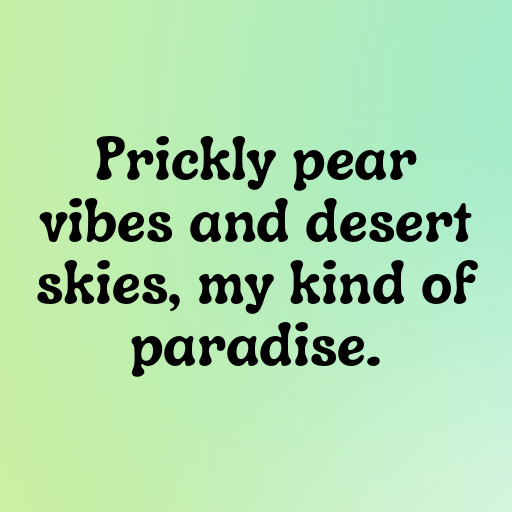 164+ Prickly Pear Captions For Instagram In 2025 5 Prickly Pear Captions Photo For Instagram In 2025-qlCkPm