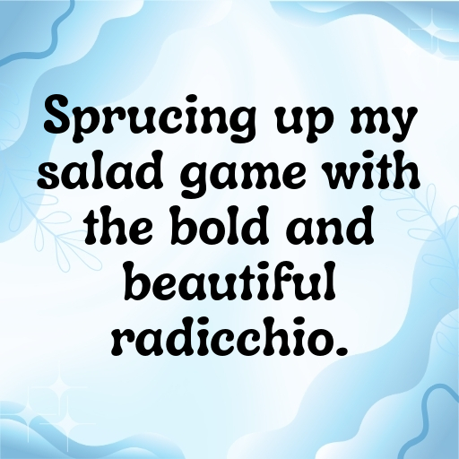 197+ Radicchio Captions For Instagram In 2025 7 Radicchio Captions Photo For Instagram In 2025-llwT1s