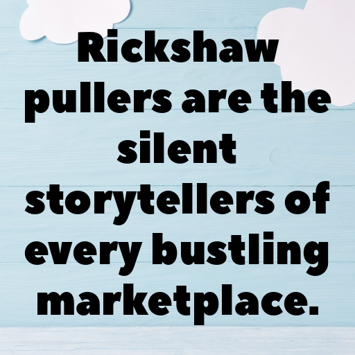 154+ Rickshaw Puller Captions For Instagram In 2025 8 Rickshaw Puller Captions Image For Instagram In 2025-UOF5XY