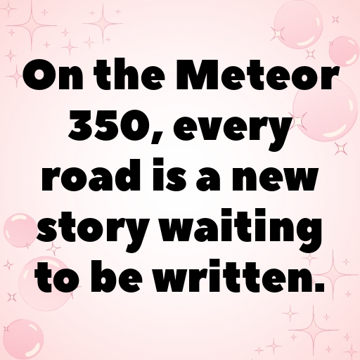 Royal Enfield Meteor 350 Captions Image for Instagram In [2025]-42sNoH