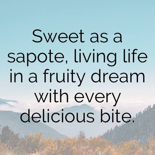 Sapote Captions Image For Instagram In (2025)-grnXlL