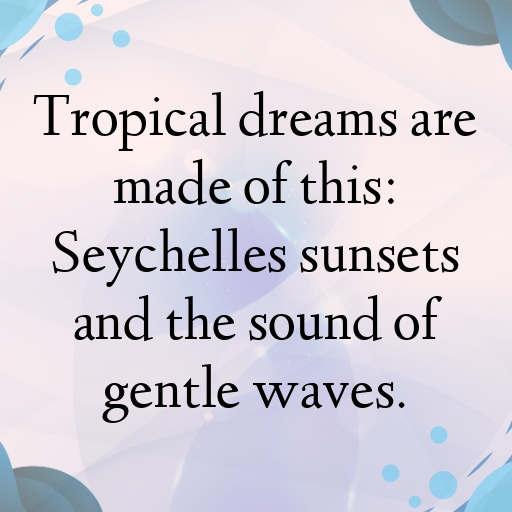 Seychelles Captions Image For Instagram In 2025-D4UjqW
