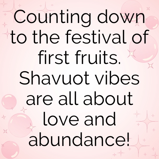 Shavuot Captions Photo for Instagram In [2025]-LEjG4n