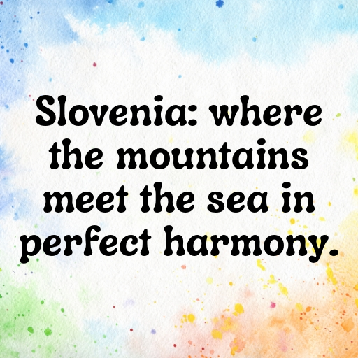 Slovenia Captions Image For Instagram In (2025)-K8JOw7