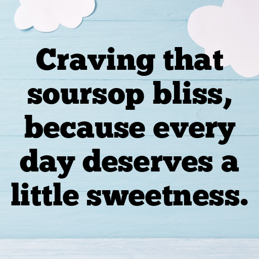 Soursop Captions Photo For Instagram In (2025)-vVlbD9