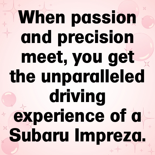 160+ Subaru Impreza Captions for Instagram In 2025 3 Subaru Impreza Captions Image for Instagram In 2025-j8yjbC