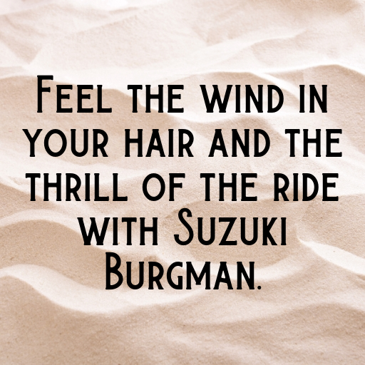 Suzuki Burgman Captions Image for Instagram In [2025]-4Bikub