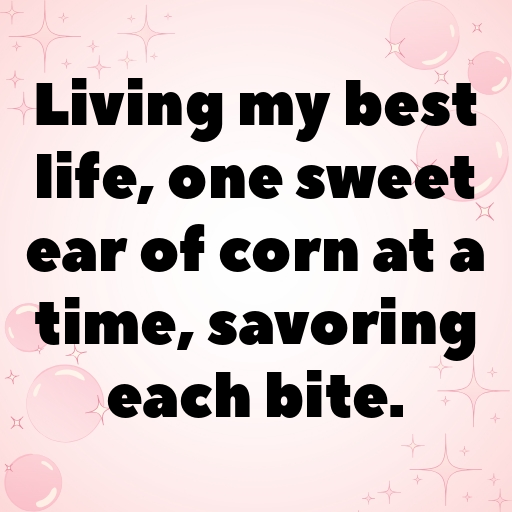 Sweet Corn Captions Image For Instagram In [2025]-QhCzLl