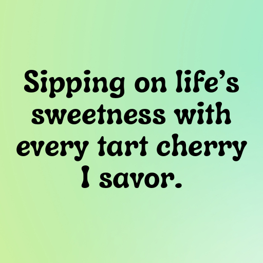 Tart Cherry Captions Image For Instagram In [2025]-dxPDnv